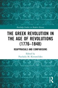 cover of the book The Greek Revolution in the Age of Revolutions (1776-1848): Reappraisals and Comparisons