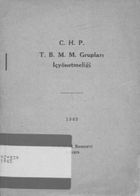 cover of the book C. H. P. T. B. M. M. grupları içyönetmeliği ﻿