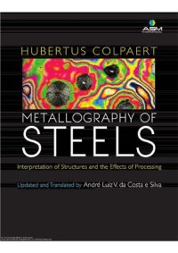 cover of the book Metallography of Steels: Interpretation of Structure and the Effects of Processing