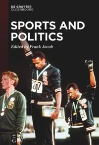 cover of the book Sports and Politics: Commodification, Capitalist Exploitation, and Political Agency