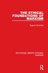 cover of the book The Ethical Foundations of Marxism (RLE Marxism)