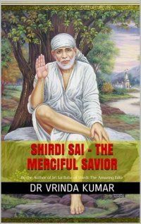 cover of the book Shirdi Sai: The Merciful Savior