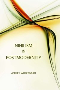 cover of the book Nihilism in Postmodernity: Lyotard, Baudrillard, Vattimo