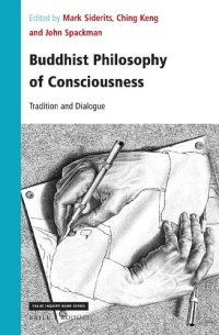 cover of the book Buddhist Philosophy of Consciousness: Tradition and Dialogue