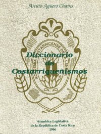 cover of the book Diccionario de costarriqueñismos