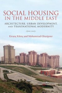 cover of the book Social Housing in the Middle East: Architecture, Urban Development, and Transnational Modernity