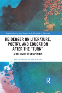 cover of the book Heidegger on Literature, Poetry, and Education After the “Turn”: At the Limits of Metaphysics