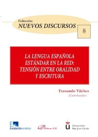 cover of the book La lengua española estándar en la red tensión entre oralidad y escritura