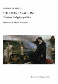 cover of the book Sfiducia e sragione. Trattato teologico-politico