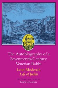 cover of the book The Autobiography of a Seventeenth-Century Venetian Rabbi: Leon Modena's Life of Judah