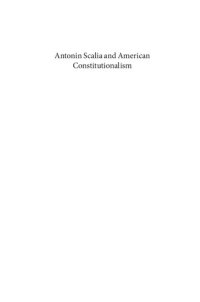 cover of the book Antonin Scalia and American constitutionalism : the historical significance of a judicial icon