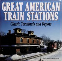 cover of the book Great American train stations : classic terminals and depots