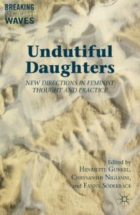 cover of the book Undutiful Daughters: New Directions in Feminist Thought and Practice