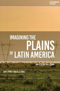 cover of the book Imagining the Plains of Latin America: An Ecocritical Study