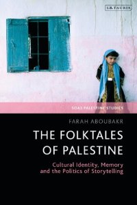 cover of the book The Folktales of Palestine: Cultural Identity, Memory and the Politics of Storytelling