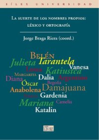 cover of the book La suerte de los nombres propios : léxico y ortografía