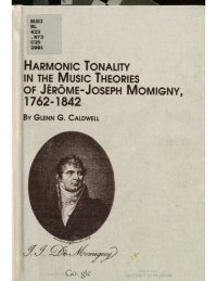 cover of the book Harmonic Tonality in the Music Theories of Jerome-Joseph Momigny, 1762-1842: v. 79 (Studies in the History & Interpretation of Music S.)