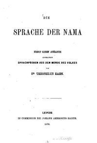 cover of the book Die Sprache der Nama nebst einem Anhange enthaltend Sprachproben aus dem Munde des Volkes