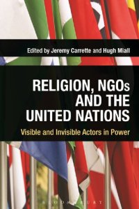 cover of the book Religion, NGOs and the United Nations: Visible and Invisible Actors in Power