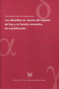 cover of the book Los adverbios en -mente del español de hoy y su función semántica de cuantificación