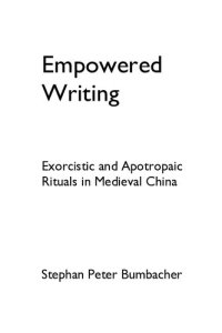 cover of the book Empowered Writing: Exorcistic and Apotropaic Rituals in Medieval China