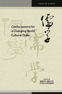 cover of the book Confucianisms for a Changing World Cultural Order