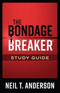 cover of the book The Bondage Breaker® Study Guide