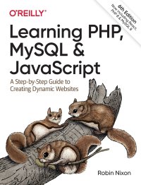 cover of the book Learning PHP, MySQL & JavaScript: A Step-By-Step Guide to Creating Dynamic Websites