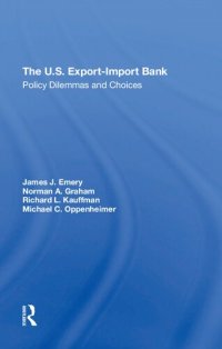 cover of the book The U.S. Export-Import Bank: Policy Dilemmas and Choices