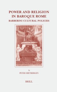 cover of the book Power and Religion in Baroque Rome: Barberini Cultural Policies