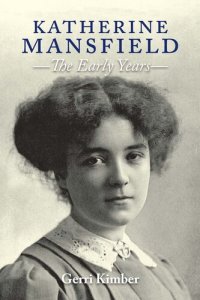 cover of the book Katherine Mansfield - the Early Years