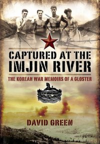 cover of the book Captured at the Imjin River: The Korean War Memoirs of a Gloster