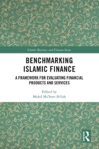 cover of the book Benchmarking Islamic Finance: A Framework for Evaluating Islamic Financial Services