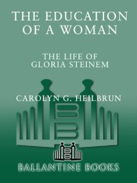 cover of the book Education of a Woman: The Life of Gloria Steinem