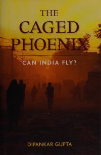 cover of the book The caged phoenix : can India fly?