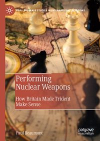 cover of the book Performing Nuclear Weapons: How Britain Made Trident Make Sense