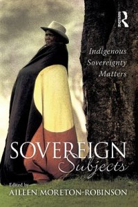 cover of the book Sovereign Subjects: Indigenous Sovereignty Matters