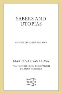 cover of the book Sabers and Utopias: Visions of Latin America: Essays