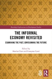 cover of the book The Informal Economy Revisited: Examining the Past, Envisioning the Future