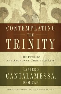 cover of the book Contemplating the Trinity: The Path to the Abundant Christian Life