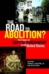 cover of the book Road to Abolition? The Future of Capital Punishment in the United States