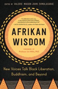 cover of the book Afrikan Wisdom: New Voices Talk Black Liberation, Buddhism, and Beyond