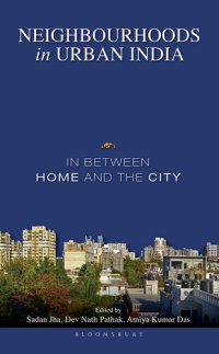 cover of the book Neighbourhoods in Urban India: In Between Home and the City