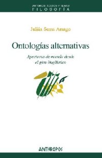 cover of the book Ontologías alternativas : aperturas de mundo desde el giro lingüístico