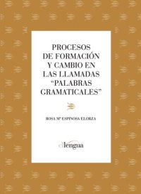 cover of the book Procesos de formación y cambio en las llamadas "palabras gramaticales"