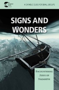 cover of the book Signs and Wonder: Encountering Jesus of Nazareth