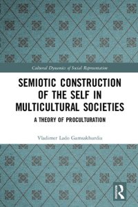 cover of the book Semiotic Construction of the Self in Multicultural Societies: A Theory of Proculturation