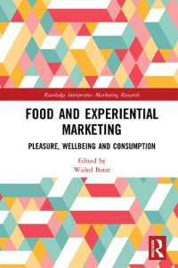 cover of the book Food and Experiential Marketing: Pleasure, Wellbeing and Consumption