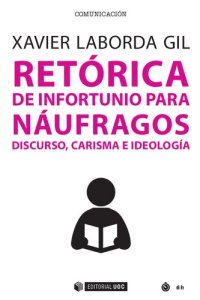 cover of the book Retórica de infortunio para náufragos