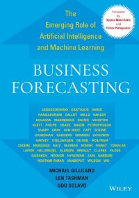 cover of the book Business Forecasting: The Emerging Role of Artificial Intelligence and Machine Learning